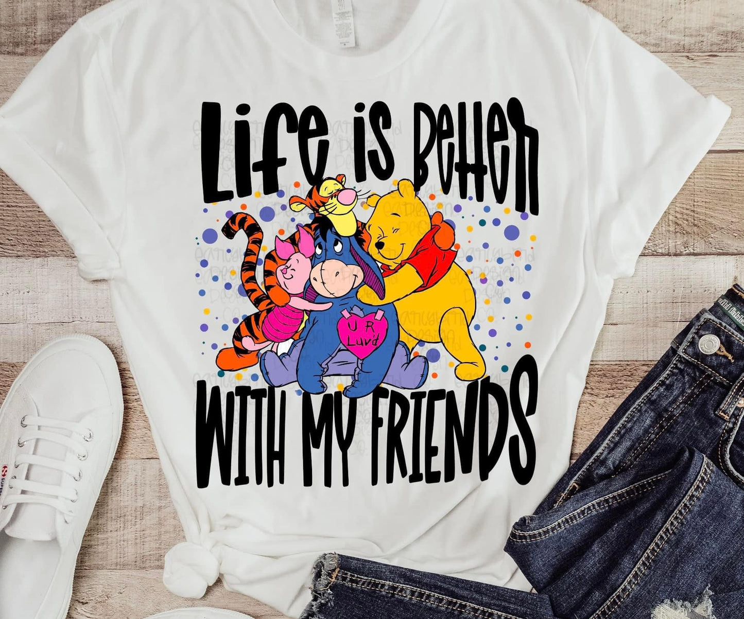 Life Is Better With My Friends Pooh Bear