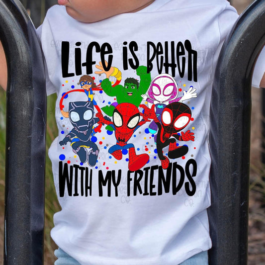 Life Is Better With My Friends Spidey And Friends